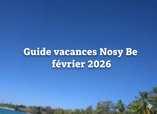 vacances nosy be fevrier 2026